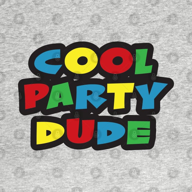 Cool Party Dude by Joebarondesign